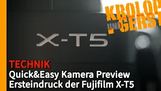 Quick&Easy Kamera Preview - Ersteindruck der Fujifilm X-T5 📷 Krolop&Gerst