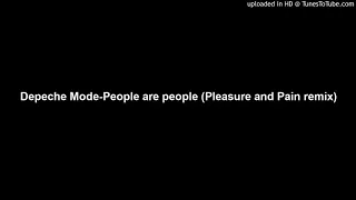 Depeche Mode - People are people ( Pleasure and Pains DMC Remix )