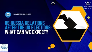 US-Russia Relations after the US Elections: What Can We Expect? (11/6/20)