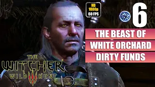 The Witcher 3 Wild Hunt Gameplay Walkthrough [The Beast of White Orchard - Dirty Funds] Full Game