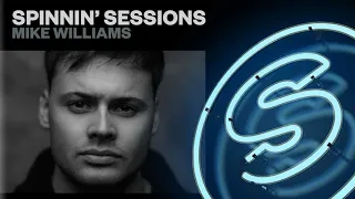 Spinnin' Sessions 464 - Guest: Mike Williams