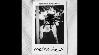 Memories (Mason Ft Shanka, YuNG DEEZA)