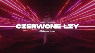 Gibbs ft. Szpaku - Czerwone łzy (XSOUND Remix)