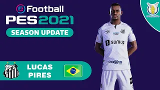 LUCAS PIRES face+stats (Santos FC) How to create in PES 2021