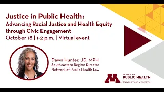 Justice in Public Health: Advancing Racial Justice and Health Equity through Civic Engagement