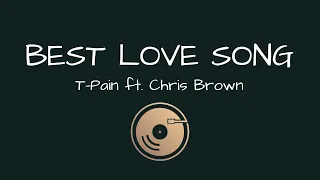 Best Love Song - T-Pain (Lyrics)