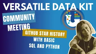 GitHub Star History with basic SQL or Python - VDK Community Meeting | Sept 28, 2022