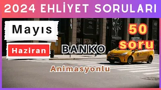 2024 Ehliyet Sınav Soruları | Mayıs, Haziran Çıkmış Ehliyet Soruları