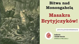 Bitwa nad Monongahelą. Masakra Brytyjczyków!