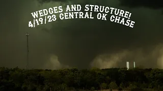 WEDGE TORNADO AND GORGEOUS STRUCTURE! 4/19/23 Central OK Chase