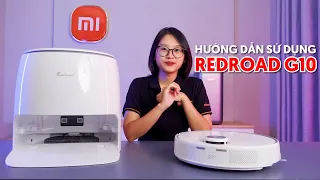 Hướng dẫn sử dụng Robot hút bụi Xiaomi Redroad G10 - Tự động giặt giẻ, khử trùng điện phân