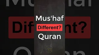 Mushaf VS. Quran