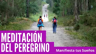 🧘 Meditación EL PEREGRINO DE COMPOSTELA 👉 MANIFIESTA tus SUEÑOS ❤️ Paulo Coelho Camino de Santiago