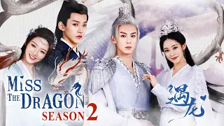 Miss The Dragon Season 2 Release Date, Cast & What TO Know!!!