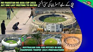 AUS Soil for pitch Preparations Champions Trophy 2025 |Asia Cup Final Meeting |Rafi Cricket Stadium