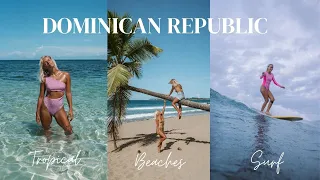 DOMINICAN REPUBLIC | Surfing + best beaches in paradise