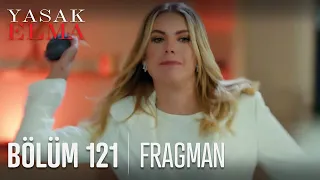 Yasak Elma 121. Bölüm Fragmanı