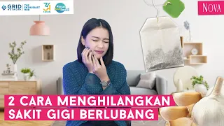 2 Cara Menghilangkan Sakit Gigi Berlubang, dari Bahan Alami Ampuh loh!