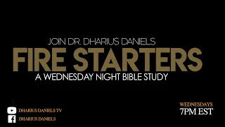 Why Aren't My Prayers Being Answered? | Fire Starters Part. 2 | Dr. Dharius Daniels