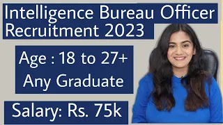 Intelligence Bureau ACI Officer Recruitment 2023 Fresher Graduates | Latest Government Job Vacancy