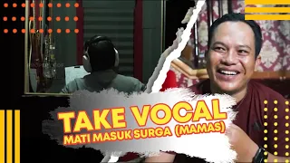 TAKE VOCAL FAANK - MATI MASUK SURGA ( MAMAS)