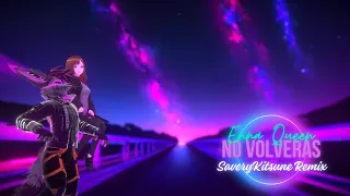 Enna Queen - No Volveras (SaveryKitsune Remix)