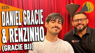 DANIEL GRACIE & RENZINHO (GRACIE BJJ) - BEN-YUR Podcast #224