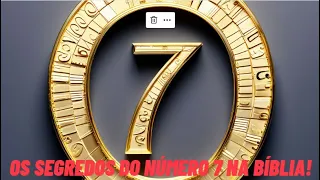 Número 7 na Bíblia -  os segredos do número 7 na Bíblia!