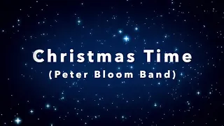 Peter Bloom Band - Christmas Time (2020 Remix)