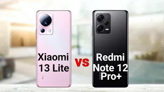 Xiaomi 13 Lite vs Redmi Note 12 Pro Plus