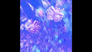 thumbs (audio) | skinny wrists