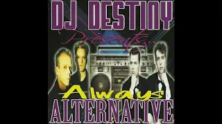 Dj Destiny - Always Alternative - FULL MIX! (Old School 80's Alternative/New Wave Mix)