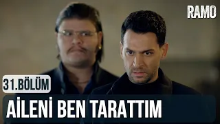 Aileni Ben Tarattım | Ramo 31.Bölüm