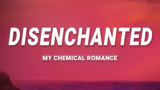 My Chemical Romance - Disenchanted (Lyrics)