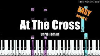 Chris Tomlin - At The Cross / 십자가 앞에서 (Love Ran Red)  (Key of C) | EASY Piano Cover Tutorial