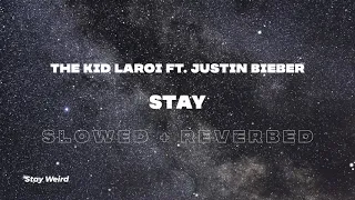 The Kid Laroi Ft. Justin Beiber - Stay (slowed +reverb)