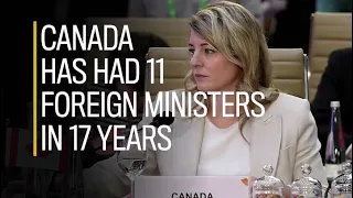 Canada has had 11 foreign ministers in 17 years