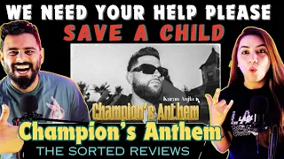 Champions Anthem - Karan Aujla | Help save a child | The Sorted Reviews