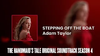 Stepping off the Boat | The Handmaid's Tale S04 Original Soundtrack by Adam Taylor