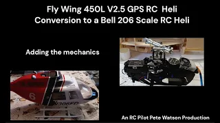 Fly Wing 450L V2.5 RC Heli - Scale Conversion Bell 206 - Mechanics Install