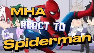 MHA reacts to Spiderman / Tom Holland / AU in desc / Part 2?
