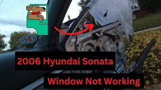 2006 Hyundai Sonata Passenger Window not working