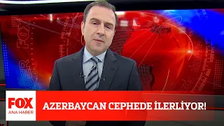 Azerbaycan cephede ilerliyor! 2 Ekim 2020 Selçuk Tepeli ile FOX Ana Haber