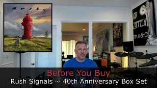 Rush - Signals 40th Anniversary Super Deluxe - Before You Buy