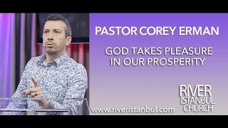 God Takes Pleasure in Our Prosperity - Pastor Corey Erman