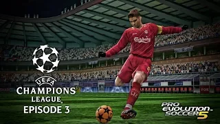 PES 5 - UEFA Champions League 05/06 Episode 3!