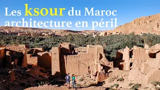 TOUR OF AFRICA Ep 5. The KSOURs of Morocco, a heritage in PERIL