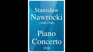 Stanislaw Nawrocki (1894-1950): Piano Concerto (1930)