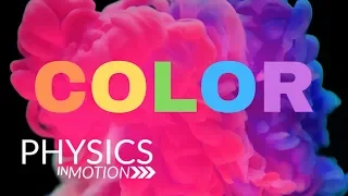 What Is Color? | Physics in Motion