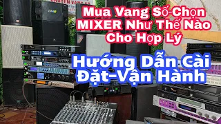 Mua VANG SỐ-Sắm MIXER Như Thế Nào Cho Hợp Lý-Hướng Dẫn VẬN HÀNH-CÀI ĐẶT